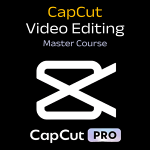 CapCut Pro + Editing Course – মাত্র 149 টাকায়